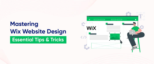 Mastering Wix Website Design: Essential Tips & Tricks